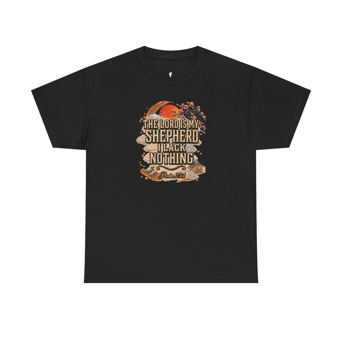 'The Lord Is My Shepherd' Psalm 23:1 - Graphic T-Shirt — Limited Edition