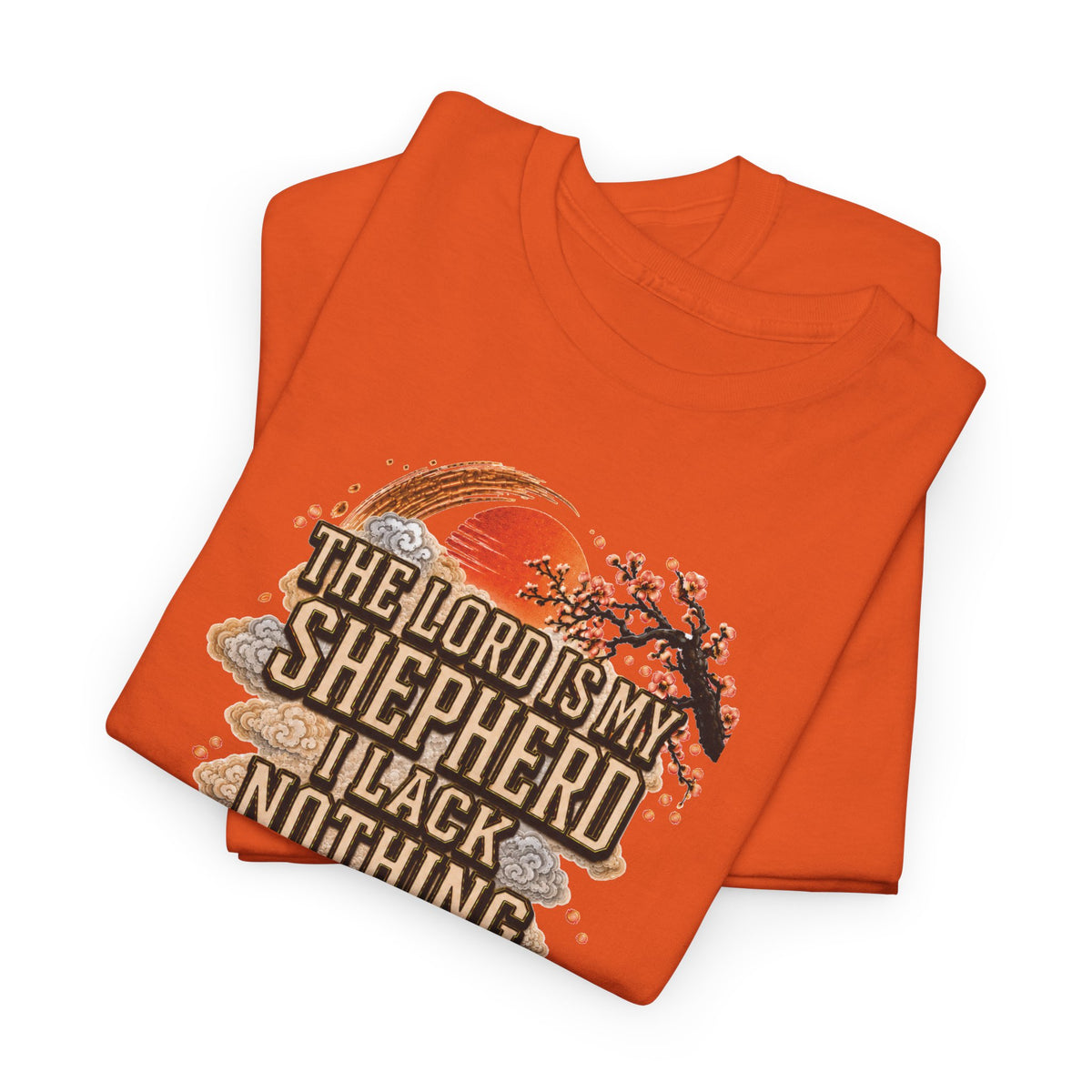 'The Lord Is My Shepherd' Psalm 23:1 - Graphic T-Shirt — Limited Edition