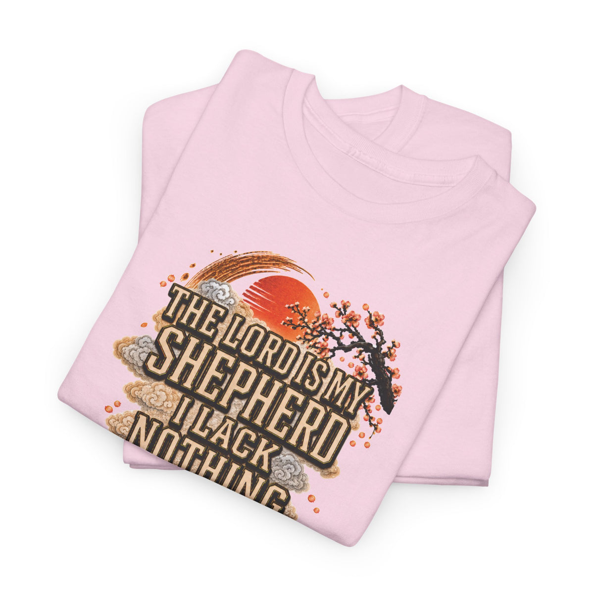 'The Lord Is My Shepherd' Psalm 23:1 - Graphic T-Shirt — Limited Edition