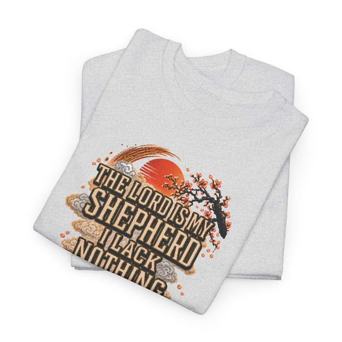 'The Lord Is My Shepherd' Psalm 23:1 - Graphic T-Shirt — Limited Edition