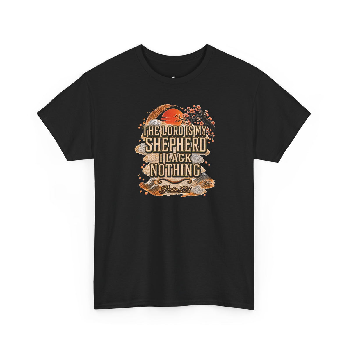 'The Lord Is My Shepherd' Psalm 23:1 - Graphic T-Shirt — Limited Edition