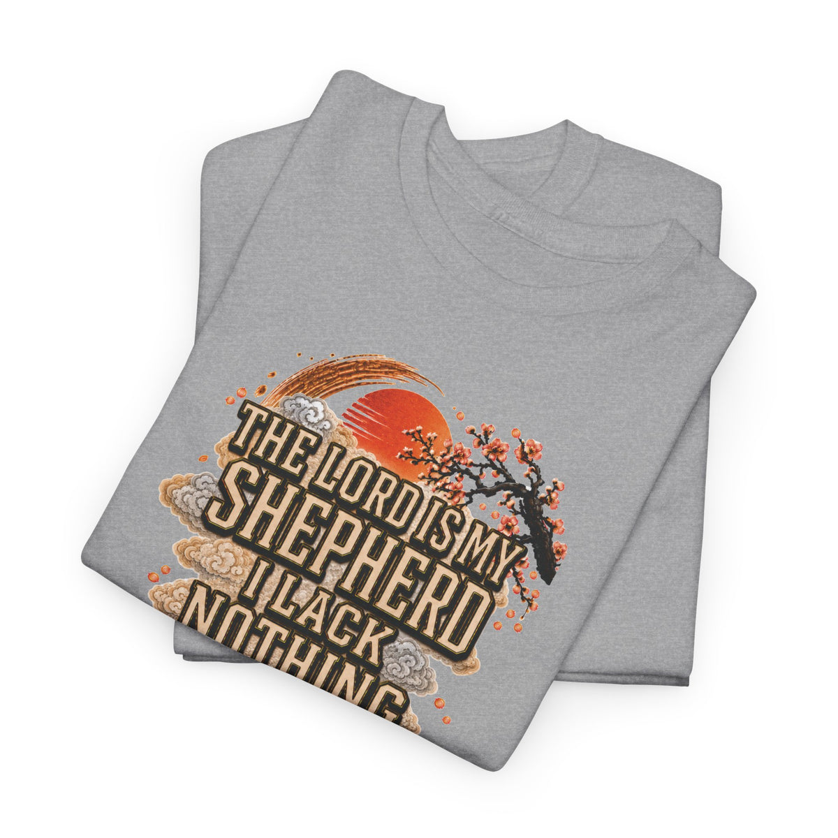 'The Lord Is My Shepherd' Psalm 23:1 - Graphic T-Shirt — Limited Edition