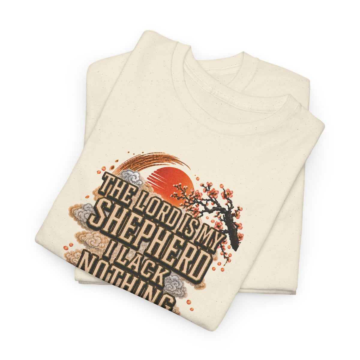 'The Lord Is My Shepherd' Psalm 23:1 - Graphic T-Shirt — Limited Edition