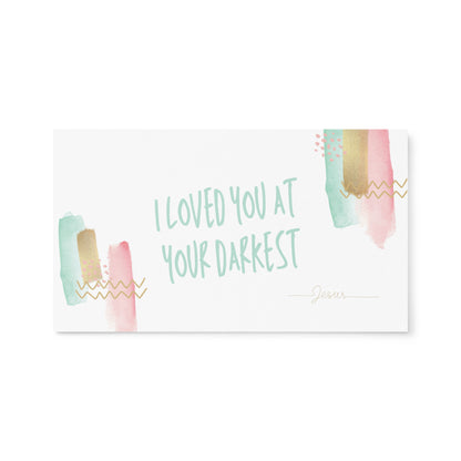 Set of English encouragement cards to share | Double-sided | I loved you at your darkest - Green letters | You are loved